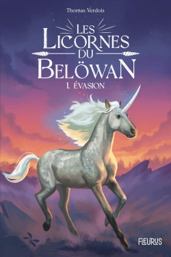 Les licornes du Belwan, tome 1 : vasion par Thomas Verdois