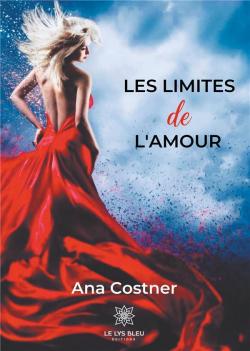 Les limites de l'amour par Ana Costner