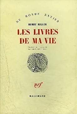 Les livres de ma vie par Henry Miller