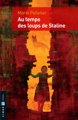 Au temps des loups de Staline par Mario Pelletier