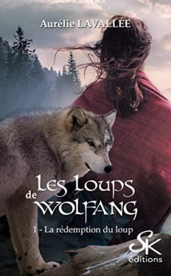 Les loups de Wolfang, tome 1 : La rdemption du loup par Aurlie Lavalle