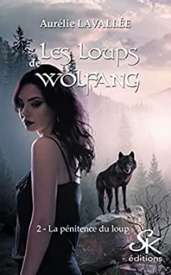 Les loups de Wolfang, tome 2 : La pnitence du loup par Aurlie Lavalle