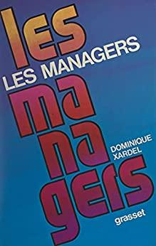 Les managers par Dominique Xardel