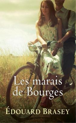 Les marais de Bourges par douard Brasey