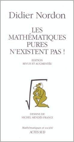 Les mathmatiques pures n'existent pas par Didier Nordon
