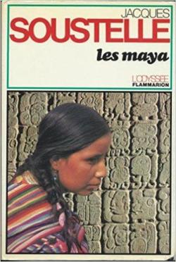 Les Maya par Jacques Soustelle