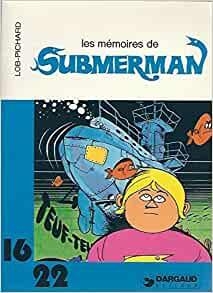 Les mmoires de Submerman par Jacques Lob