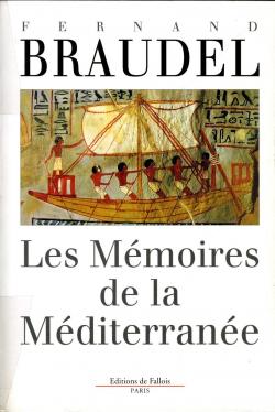Les mmoires de la Mditerranne : Prhistoire et Antiquit par Fernand Braudel