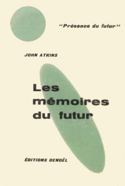 Les mmoires du futur par John Atkins