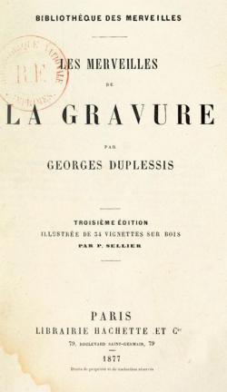 Les Merveilles de la Gravure par Georges Duplessis