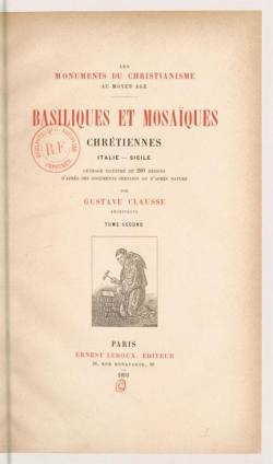Les monuments du christianisme au Moyen-ge, tome 2 par Gustave Clausse