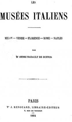 Les Muses Italiens - Milan, Venise, Florence, Rome, Naples par Henri  Nadault de Buffon