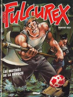 Raoul Fulgurex, tome 3 : Les mutins de la rvolte par Didier Tronchet