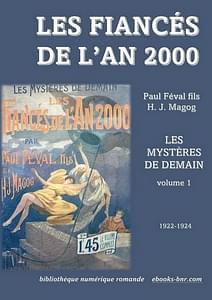 Les mystres de demain, vol. 1 : Les fiancs de l'an 2000 par Paul Fval fils