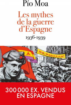 Les mythes de la guerre d'Espagne 1936-1939 par Pio Moa