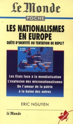 Les nationalismes en Europe: Qute d'identit ou tentation de repli? par ric Nguyen