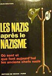 Les nazis aprs le nazisme par Jules Bogatsvo