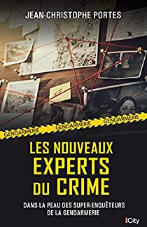Les Nouveaux Experts du crime par Jean-Christophe Portes