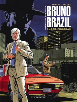 Les nouvelles aventures de Bruno Brazil - Black Program, tome 1 par Laurent-Frdric Bolle