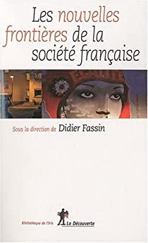 Les nouvelles frontires de la socit franaise par Didier Fassin