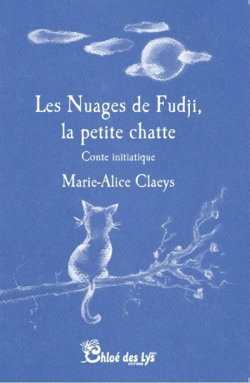 Les nuages de Fudji, la petite chatte par Marie-Alice Claeys