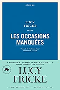 Les occasions manques par Lucy Fricke