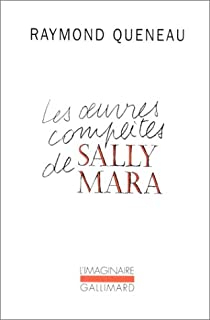Les oeuvres compltes de Sally Mara par Raymond Queneau