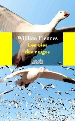 Les oies des neiges par William Fiennes