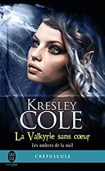 Les ombres de la nuit, tome 2 : La valkyrie sans coeur par Kresley Cole