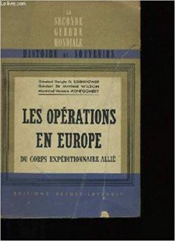 Les oprations en Europe du Corps Expditionnaire Alli par Dwight D. Eisenhower