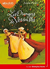 Les orangers de Versailles, tome 1 par Annie Pietri