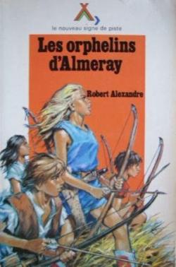 Les orphelins d'Almeray par Robert Alexandre