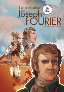 Les oscillations de Joseph Fourier en BD par Emmanuel Marie