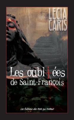 Les oublies de Saint-Franois par Lecia Caris