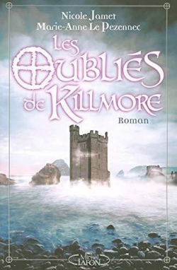 Dolmen, tome 2 : Les oublis de Killmore par Nicole Jamet