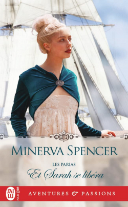 Les parias, tome 3 : Et Sarah se libra par Minerva Spencer
