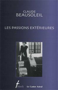 Les passions extrieures par Claude Beausoleil