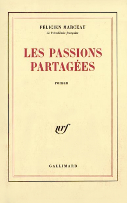 Les passions partagées par Félicien Marceau