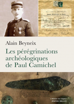Les prgrinations archologiques de Paul Camichel par Alain Beyneix