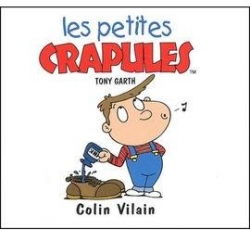 Les petites Crapules : Colin Vilain par Tony Garth