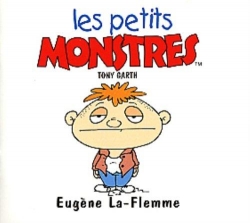 Les petits Monstres : Eugène La-Flemme par Tony Garth