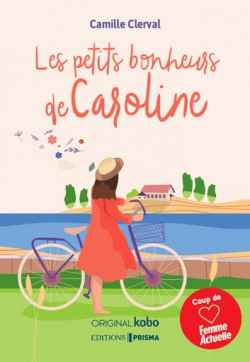 Les petits bonheurs de Caroline par Camille Clerval