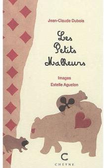 Book's Cover of Les petits malheurs