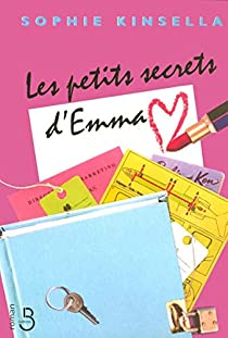 Les petits secrets d'Emma par Sophie Kinsella