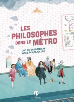 Les philosophes dans le métro par De Brabandere