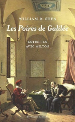 Les poires de Galile : Entretien avec Milton par William R. Shea