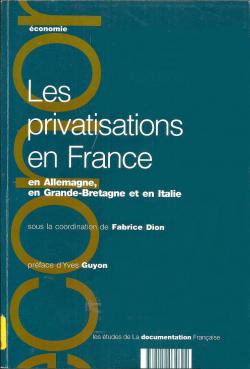Les privatisations en France, en Allemagne, en Grande-Bretagne et en Italie par Frdric Dion