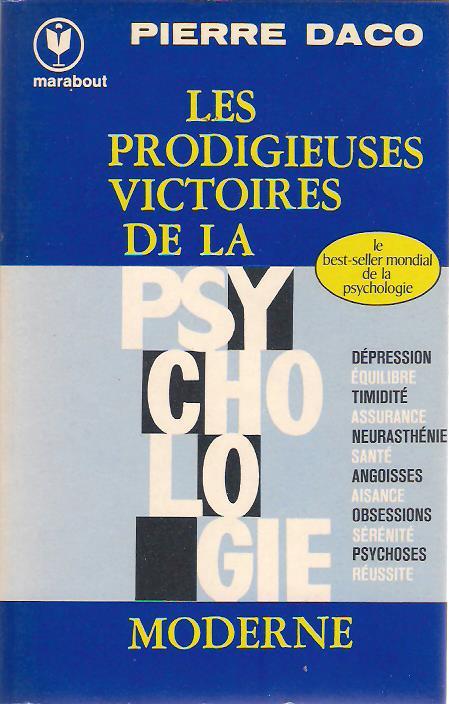 Les prodigieuses victoires de la psychologie moderne par Daco