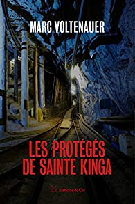 Les protgs de Sainte Kinga par Marc Voltenauer