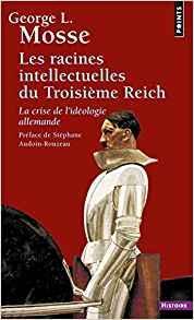 Les racines intellectuelles du Troisime Reich : La crise de l'idologie allemande par George Lachmann Mosse